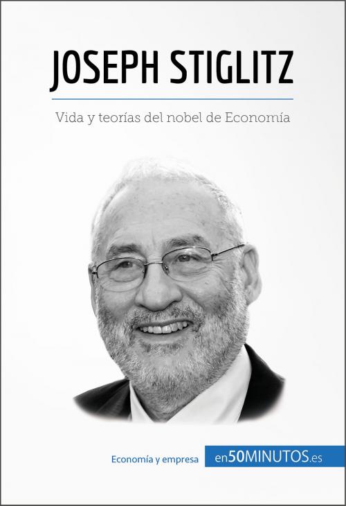 Cover of the book Joseph Stiglitz by 50Minutos.es, 50Minutos.es