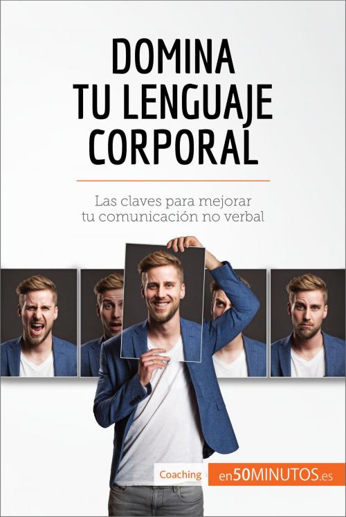 Cover of the book Domina tu lenguaje corporal by 50Minutos.es, 50Minutos.es