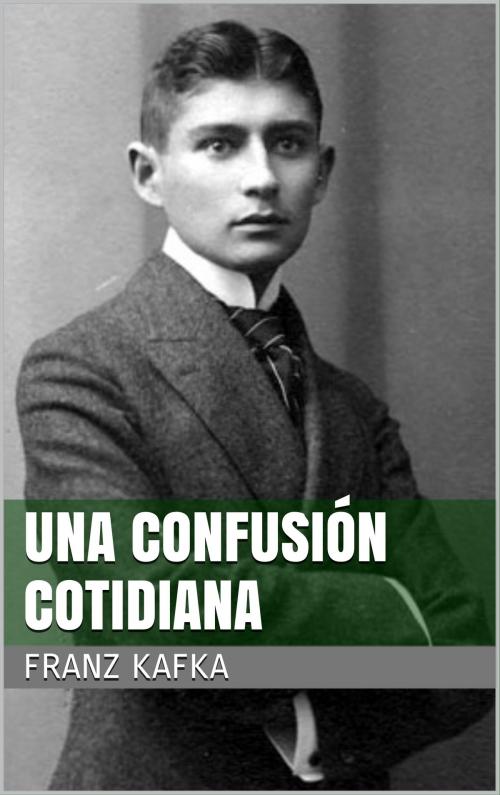 Cover of the book Una confusión cotidiana by Franz Kafka, Books on Demand