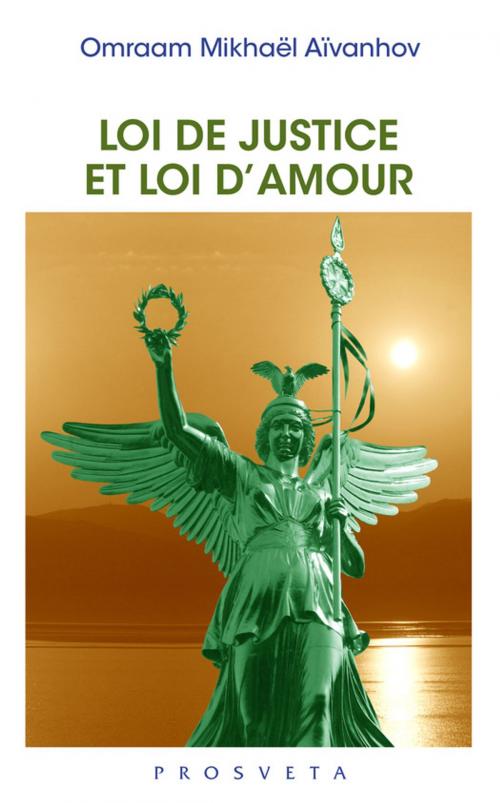 Cover of the book Loi de justice et loi d'amour by Omraam Mikhaël Aïvanhov, Editions Prosveta