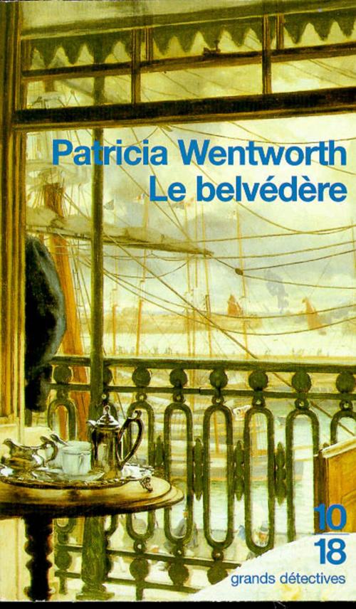 Cover of the book Le belvédère by Patricia WENTWORTH, Univers Poche