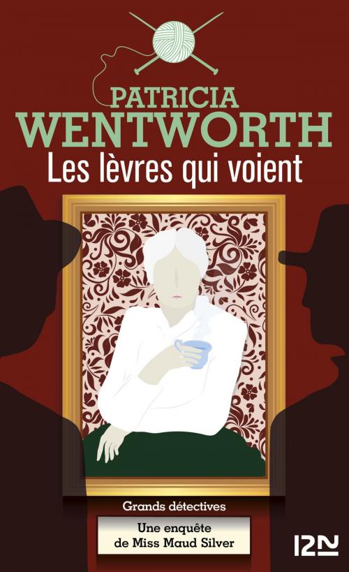 Cover of the book Les lèvres qui voient by Patricia WENTWORTH, Univers Poche