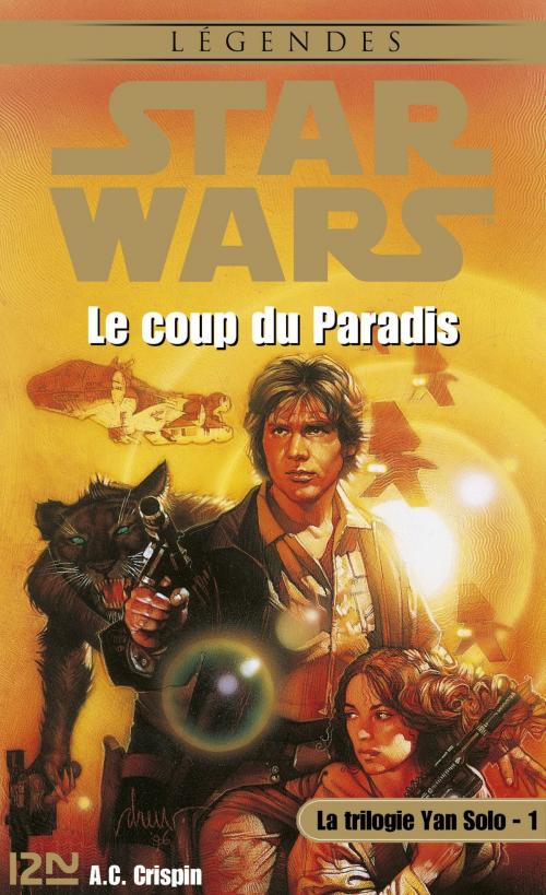 Cover of the book Star Wars - La trilogie de Yan Solo - tome 1 by A.C. CRISPIN, Patrice DUVIC, Jacques GOIMARD, Univers Poche