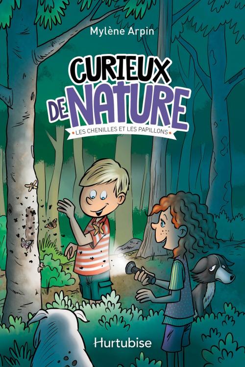 Cover of the book Curieux de nature T3 - Chenilles et papillons by Mylène Arpin, Éditions Hurtubise