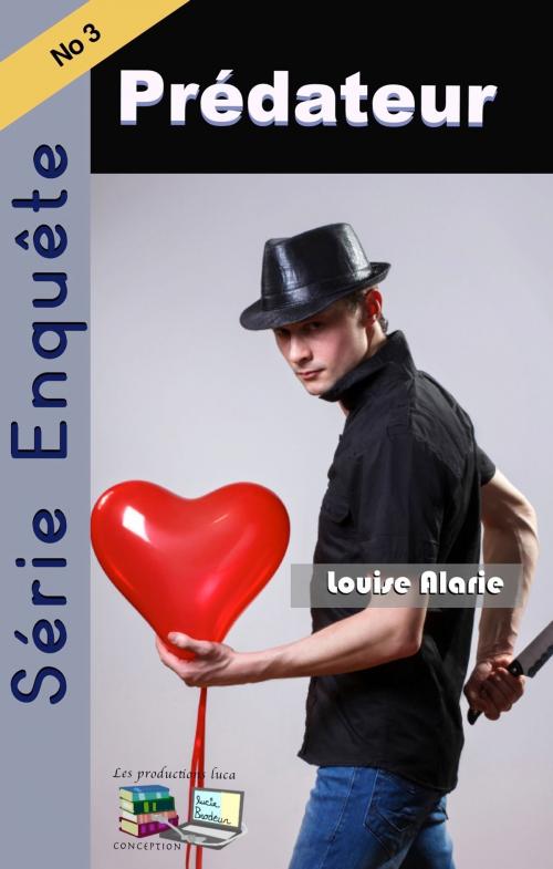 Cover of the book Prédateur by Louise Alarie, Les productions luca