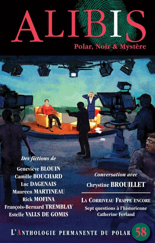 Cover of the book Alibis 58 by Maureen Martineau, Luc Dagenais, Estelle Valls de Gomis, François-Bernard Tremblay, Geneviève Blouin, Rick Mofina, Camille Bouchard, Alire