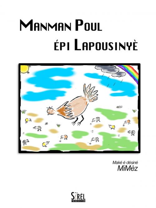 Cover of the book Manman Poul épi Lapousinyè by MiMèz, Sirèl Pwodiksyon