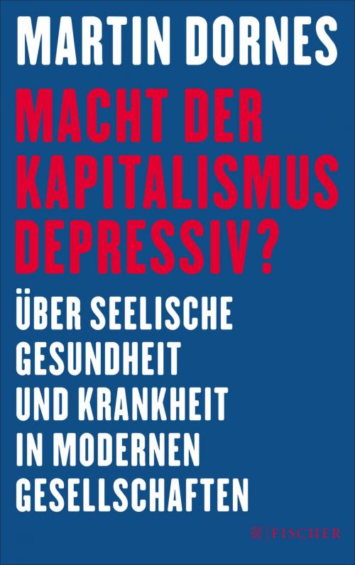 Cover of the book Macht der Kapitalismus depressiv? by Dr. Martin Dornes, FISCHER E-Books