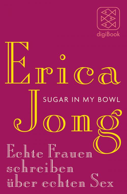 Cover of the book Sugar in My Bowl by Erica Jong, FISCHER digiBook