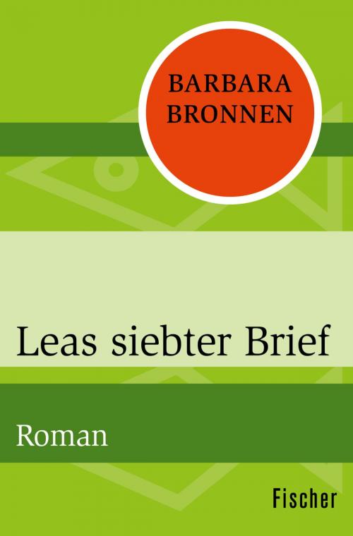 Cover of the book Leas siebter Brief by Dr. Barbara Bronnen, FISCHER Digital