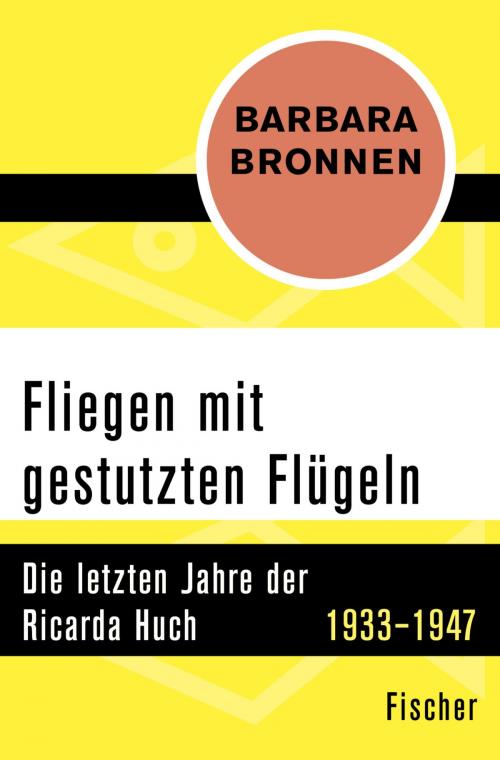 Cover of the book Fliegen mit gestutzten Flügeln by Dr. Barbara Bronnen, FISCHER Digital
