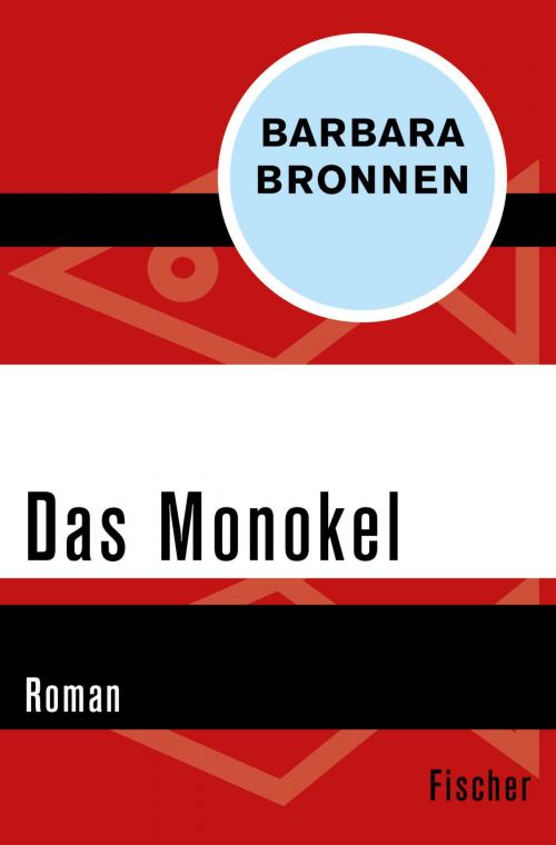 Cover of the book Das Monokel by Barbara Bronnen, FISCHER Digital