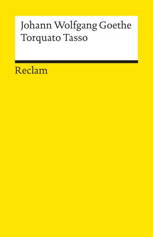 Cover of the book Torquato Tasso by Johann Wolfgang Goethe, Reclam Verlag