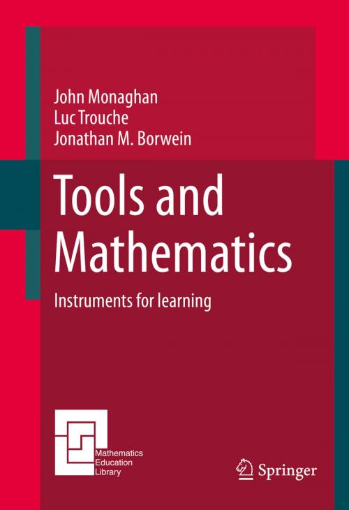 Cover of the book Tools and Mathematics by John Monaghan, Luc Trouche, Jonathan M. Borwein, Springer International Publishing
