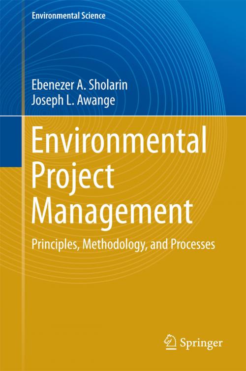 Cover of the book Environmental Project Management by Joseph L. Awange, Ebenezer A. Sholarin, Springer International Publishing