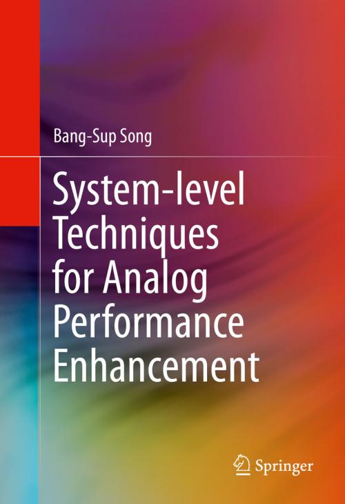Cover of the book System-level Techniques for Analog Performance Enhancement by Bang-Sup Song, Springer International Publishing
