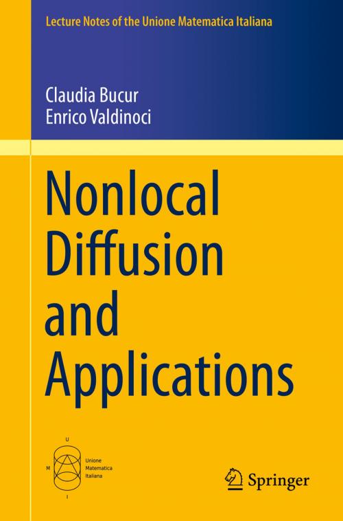 Cover of the book Nonlocal Diffusion and Applications by Enrico Valdinoci, Claudia Bucur, Springer International Publishing