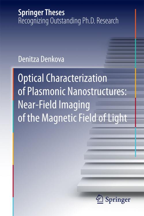 Cover of the book Optical Characterization of Plasmonic Nanostructures: Near-Field Imaging of the Magnetic Field of Light by Denitza Denkova, Springer International Publishing