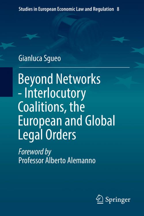Cover of the book Beyond Networks - Interlocutory Coalitions, the European and Global Legal Orders by Gianluca Sgueo, Springer International Publishing
