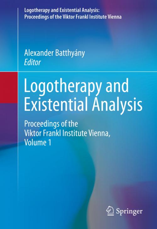Cover of the book Logotherapy and Existential Analysis by , Springer International Publishing