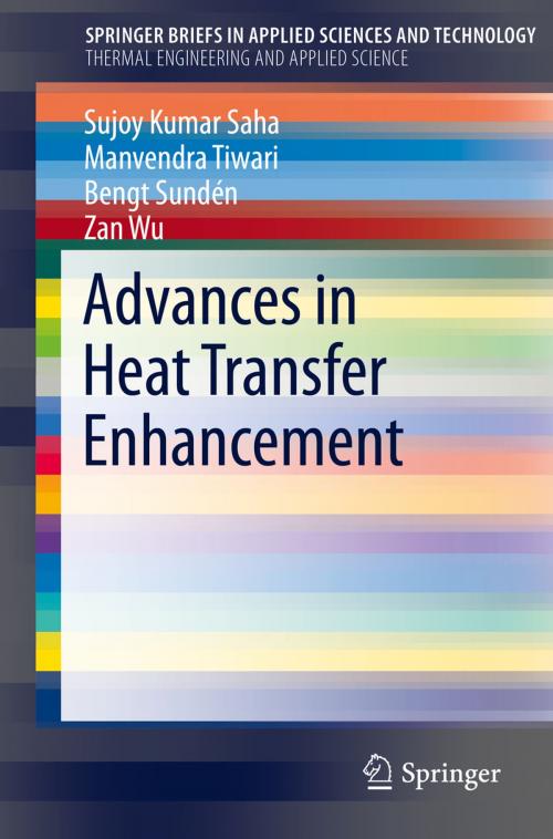 Cover of the book Advances in Heat Transfer Enhancement by Sujoy Kumar Saha, Manvendra Tiwari, Bengt Sundén, Zan Wu, Springer International Publishing
