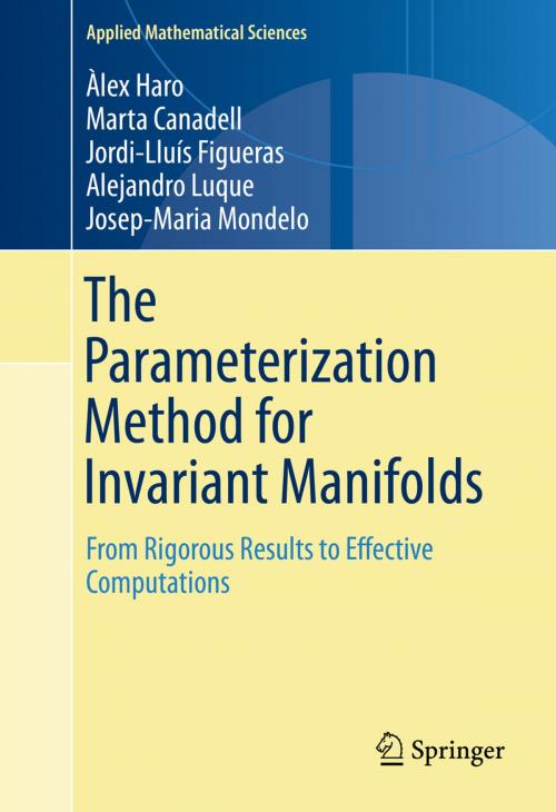 Cover of the book The Parameterization Method for Invariant Manifolds by Àlex Haro, Marta Canadell, Jordi-Lluis Figueras, Alejandro Luque, Josep Maria Mondelo, Springer International Publishing
