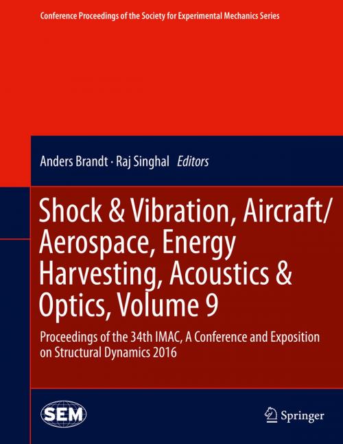 Cover of the book Shock & Vibration, Aircraft/Aerospace, Energy Harvesting, Acoustics & Optics, Volume 9 by , Springer International Publishing