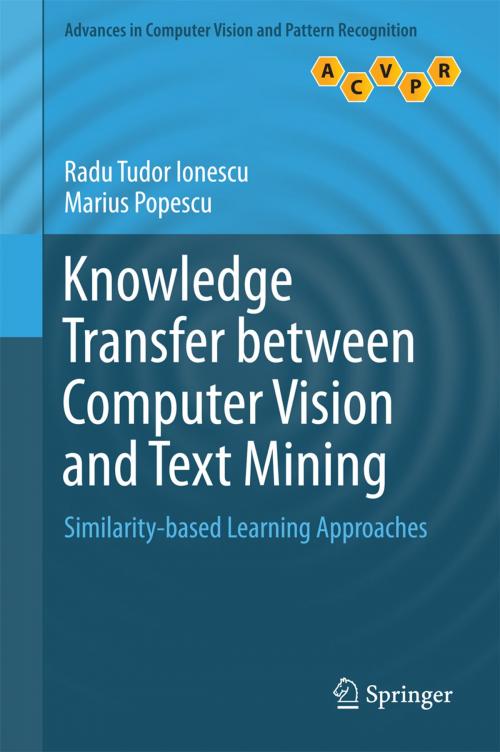 Cover of the book Knowledge Transfer between Computer Vision and Text Mining by Radu Tudor Ionescu, Marius Popescu, Springer International Publishing