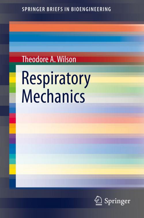 Cover of the book Respiratory Mechanics by Theodore A.  Wilson, Springer International Publishing