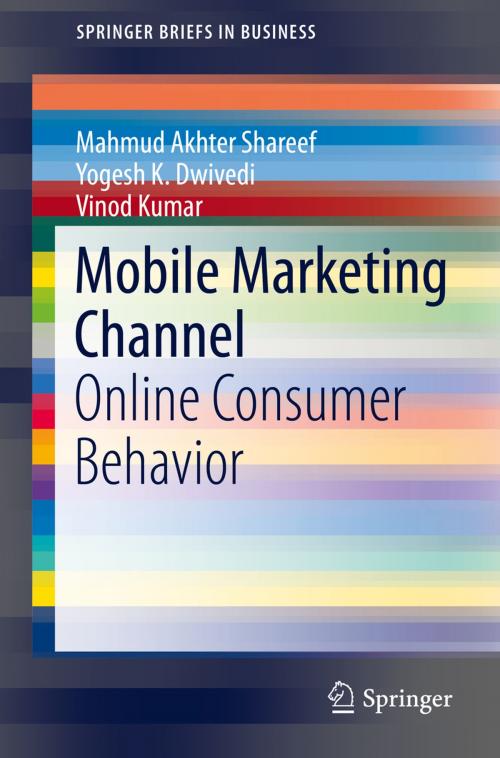 Cover of the book Mobile Marketing Channel by Vinod Kumar, Yogesh K. Dwivedi, Mahmud Akhter Shareef, Springer International Publishing