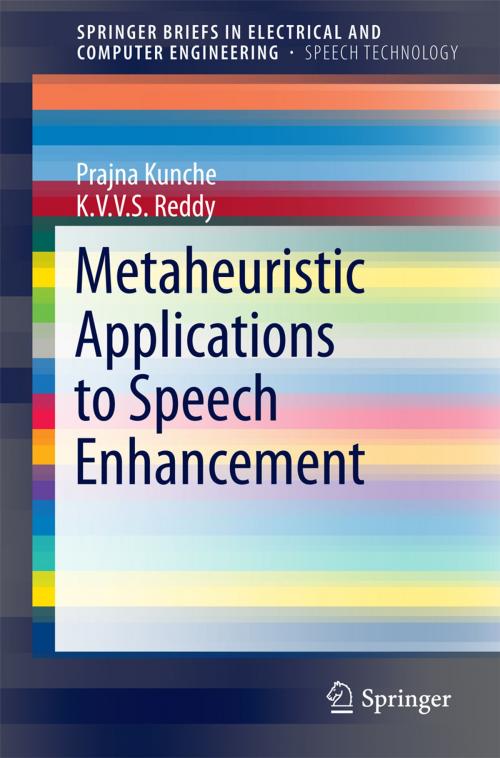 Cover of the book Metaheuristic Applications to Speech Enhancement by Prajna Kunche, K.V.V.S. Reddy, Springer International Publishing