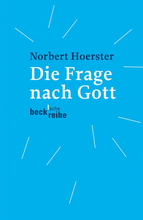 Cover of the book Die Frage nach Gott by Norbert Hoerster, C.H.Beck