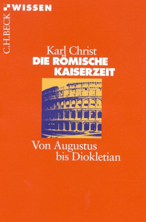 Cover of the book Die Römische Kaiserzeit by Karl Christ, C.H.Beck