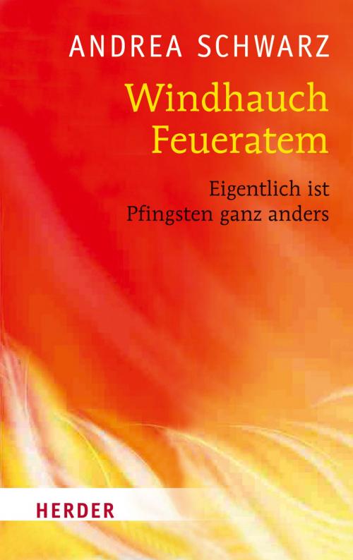Cover of the book Windhauch Feueratem by Andrea Schwarz, Verlag Herder