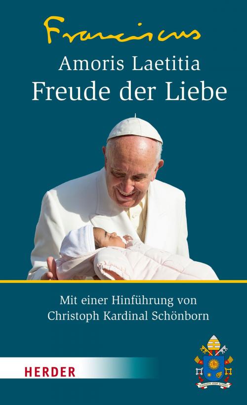 Cover of the book Amoris Laetitia - Freude der Liebe by Franziskus (Papst), Reinhard Marx, Verlag Herder