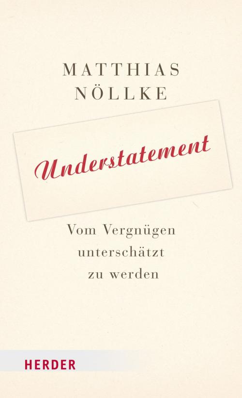 Cover of the book Understatement by Matthias Nöllke, Verlag Herder