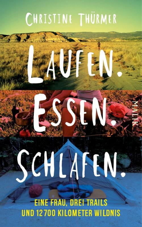 Cover of the book Laufen. Essen. Schlafen. by Christine Thürmer, Piper ebooks