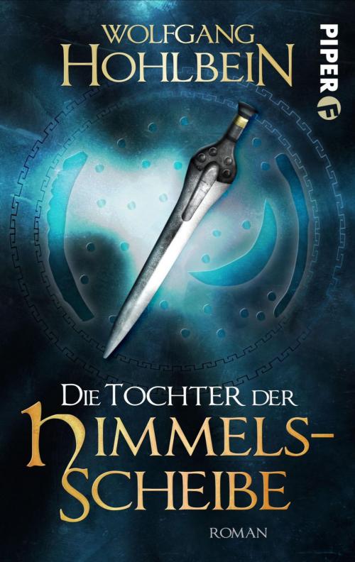 Cover of the book Die Tochter der Himmelsscheibe by Dieter Winkler, Wolfgang Hohlbein, Piper ebooks
