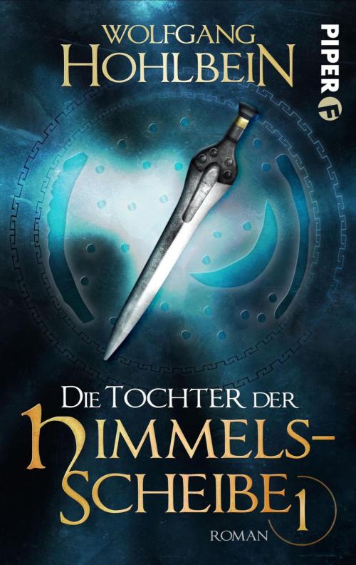 Cover of the book Die Tochter der Himmelsscheibe 1 by Wolfgang Hohlbein, Dieter Winkler, Piper ebooks