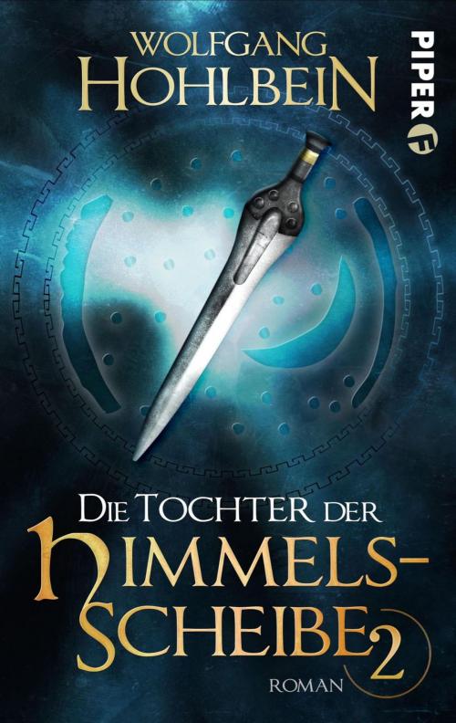 Cover of the book Die Tochter der Himmelsscheibe 1 by Dieter Winkler, Wolfgang Hohlbein, Piper ebooks