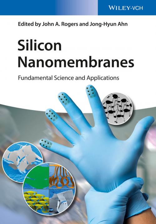 Cover of the book Silicon Nanomembranes by John A. Rogers, Jong-Hyun Ahn, Wiley