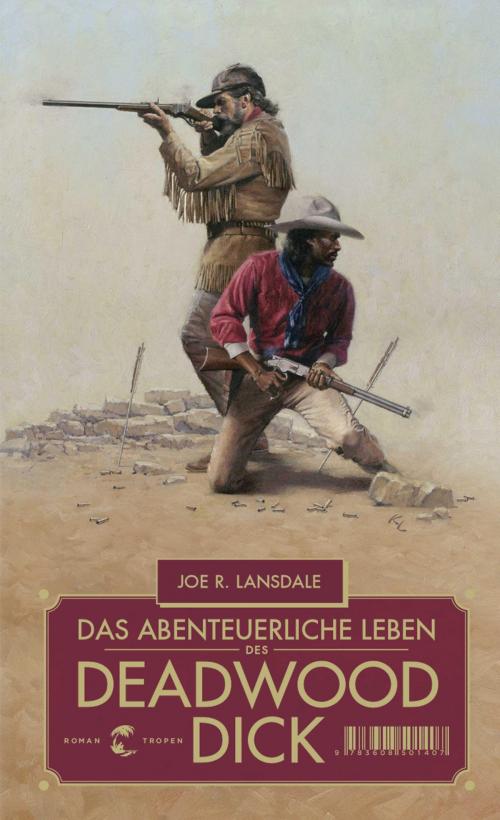Cover of the book Das abenteuerliche Leben des Deadwood Dick by Joe R. Lansdale, Tropen
