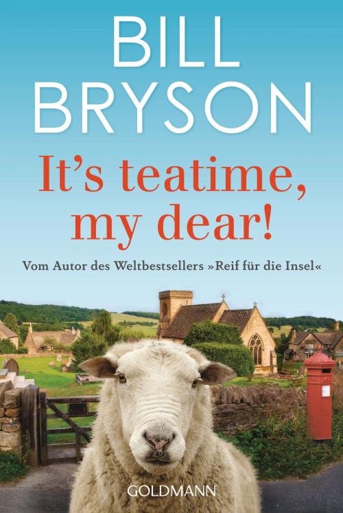 Cover of the book It’s teatime, my dear! by Bill Bryson, Goldmann Verlag
