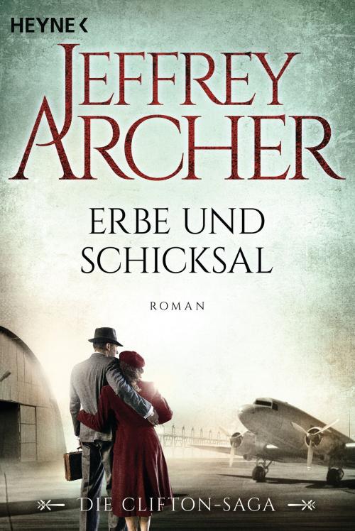 Cover of the book Erbe und Schicksal by Jeffrey Archer, Heyne Verlag