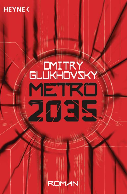 Cover of the book Metro 2035 by Dmitry Glukhovsky, Heyne Verlag