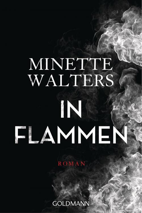 Cover of the book In Flammen by Minette Walters, Goldmann Verlag