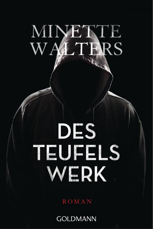 Cover of the book Des Teufels Werk by Minette Walters, Goldmann Verlag