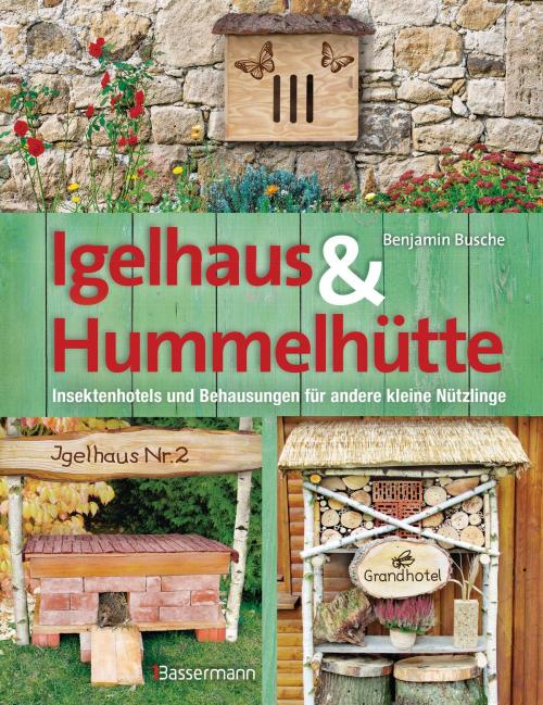 Cover of the book Igelhaus & Hummelhütte by Benjamin Busche, Bassermann Verlag