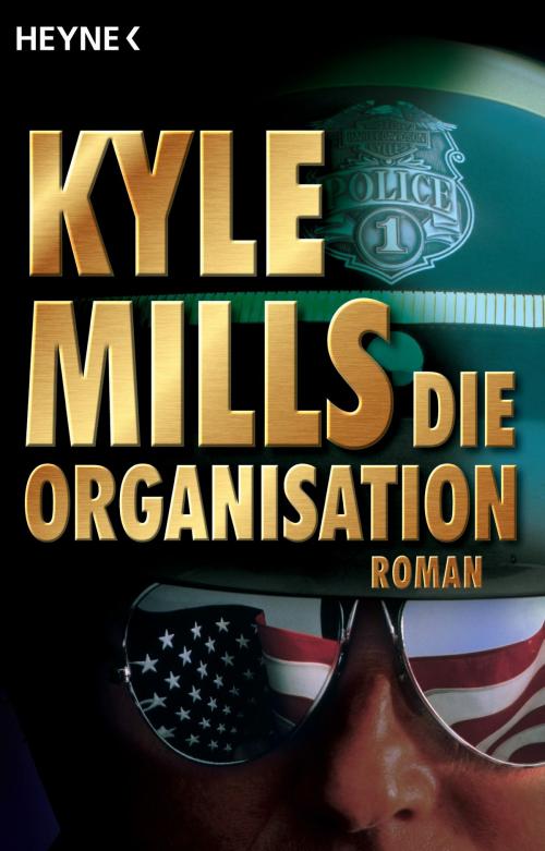 Cover of the book Die Organisation by Kyle Mills, Heyne Verlag