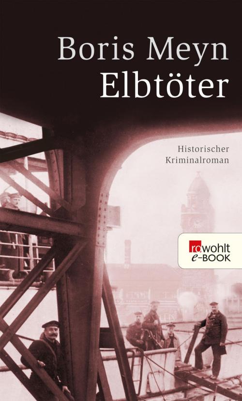 Cover of the book Elbtöter by Boris Meyn, Rowohlt E-Book